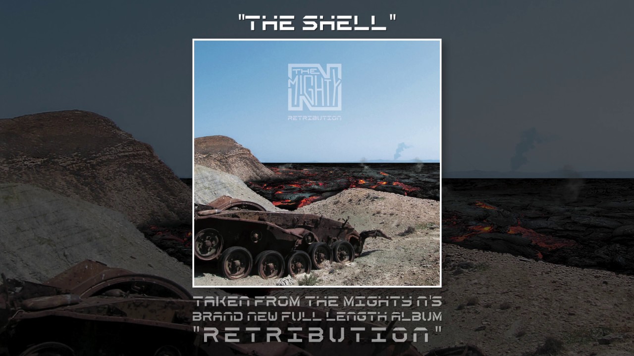 THE MIGHTY N - "The Shell" (new song 2016)