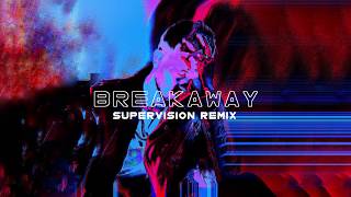 Prismo - Breakaway (SuperVision Remix)