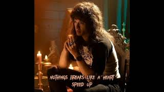 Nothings break like a heart - speed up