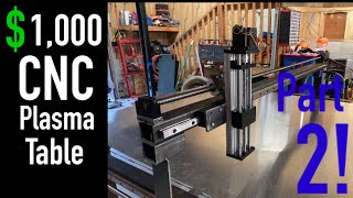 $1000 DIY CnC Plasma Table Part 2