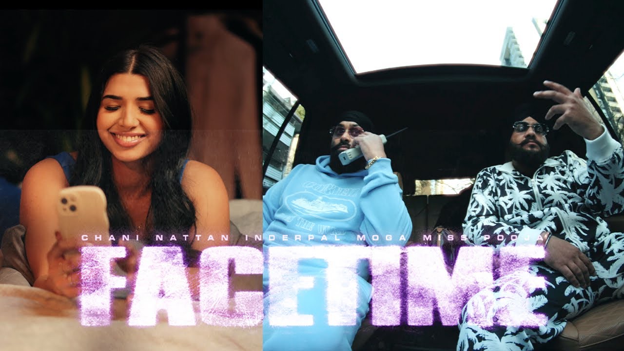Facetime | Chani Nattan | Inderpal Moga | Miss Pooja | Latest Punjabi Songs 2024 Facetime | Chani Nattan | Inderpal Moga | Miss Pooja | Latest Punjabi Songs 2024