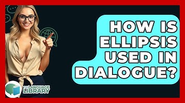 How Is Ellipsis Used In Dialogue? - The Language Library