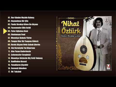 Nihat Öztürk - Yeter Ağlatma Beni