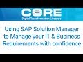 Using sap solution manager to manage your it  business requirements with confidence