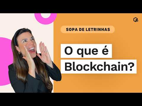 O que é Blockchain? | Sopa de Letrinhas