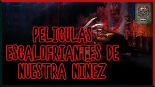 LAS PELÍCULAS DE TERROR MAS ESCALOFRIANTES DE NUESTRA NIÑEZ