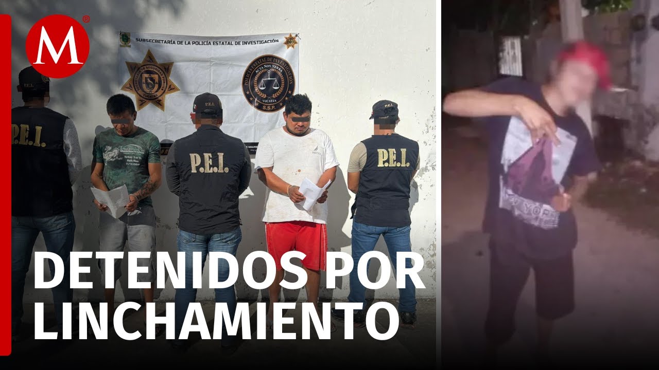 Detienen a 5 personas involucradas en linchamiento de 'El Güero' en Tekit, Yucatán