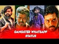 🔥Gangster whatsapp status video in tamil🔥