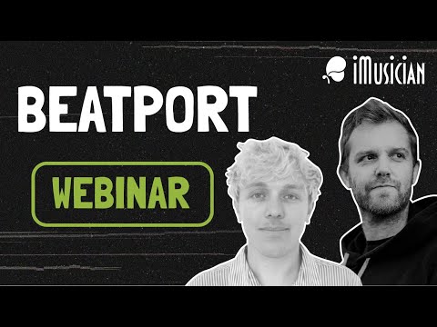 Beatport for Artists and Labels Webinar with Beatport's Steve Mill
