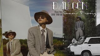 Chung Thanh Duy | Đâu Còn Quan Trọng x Chillin'K