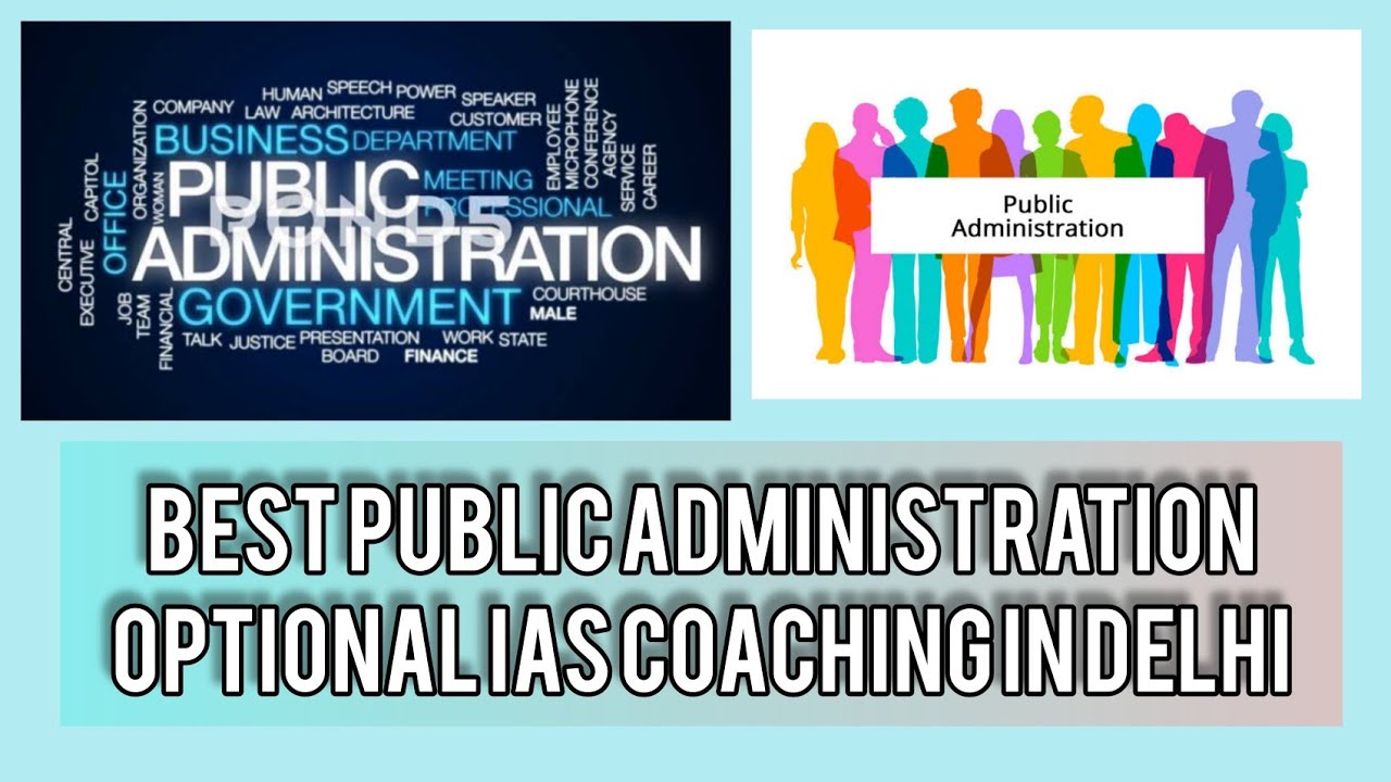 Best Public administration Optional IAS Coaching in Delhi ...