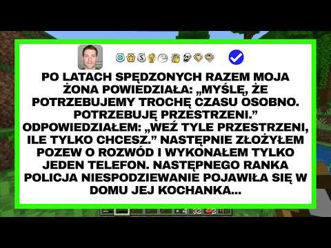 Po latach spędzonych razem moja żona powiedziała „Myślę, że potrzebujemy trochę czasu osobno