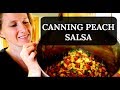 How to Can Peach Salsa with Tips for Beginners!