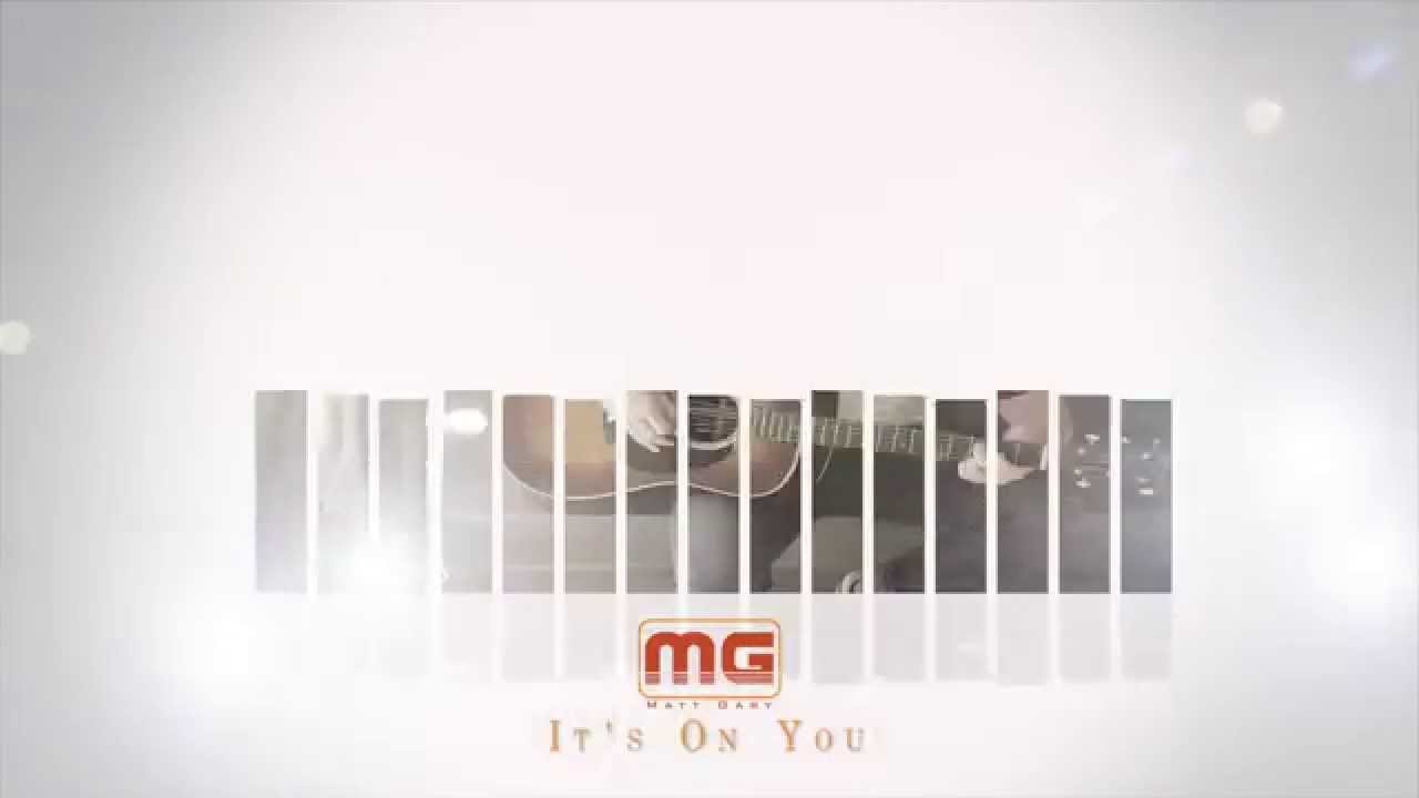 Matt Gary - It's On You (Official Audio)
