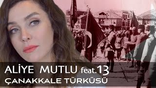 Aliye Mutlu feat.13 - Çanakkale Türküsü Resimi
