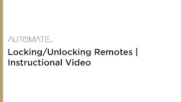Automate | Locking/Unlocking Remotes | Instructional Video