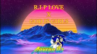 DJ R.I.P LOVE X GOD IS GIRLS REMIX BREAKBEAT FULL BASS 2022 #ARVERO