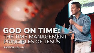 God On Time: The Time Management Principles of Jesus | Jesus Vision