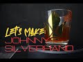 Let&#39;s Make the Johnny Silverhand (Drink)