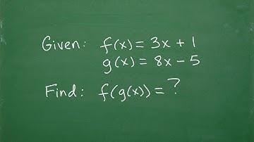 Find f(g(x)) given f(x)=3x + 1 and g(x)=8x – 5 composite functions step-by-step…