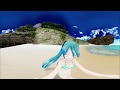 MMD VR Test 086 (VR酔い注意) [ミクさんと夏の日][初音ミク]