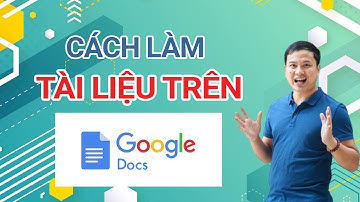 Cách tạo tài liệu online trên điện thoại bằng Google Docs 2021