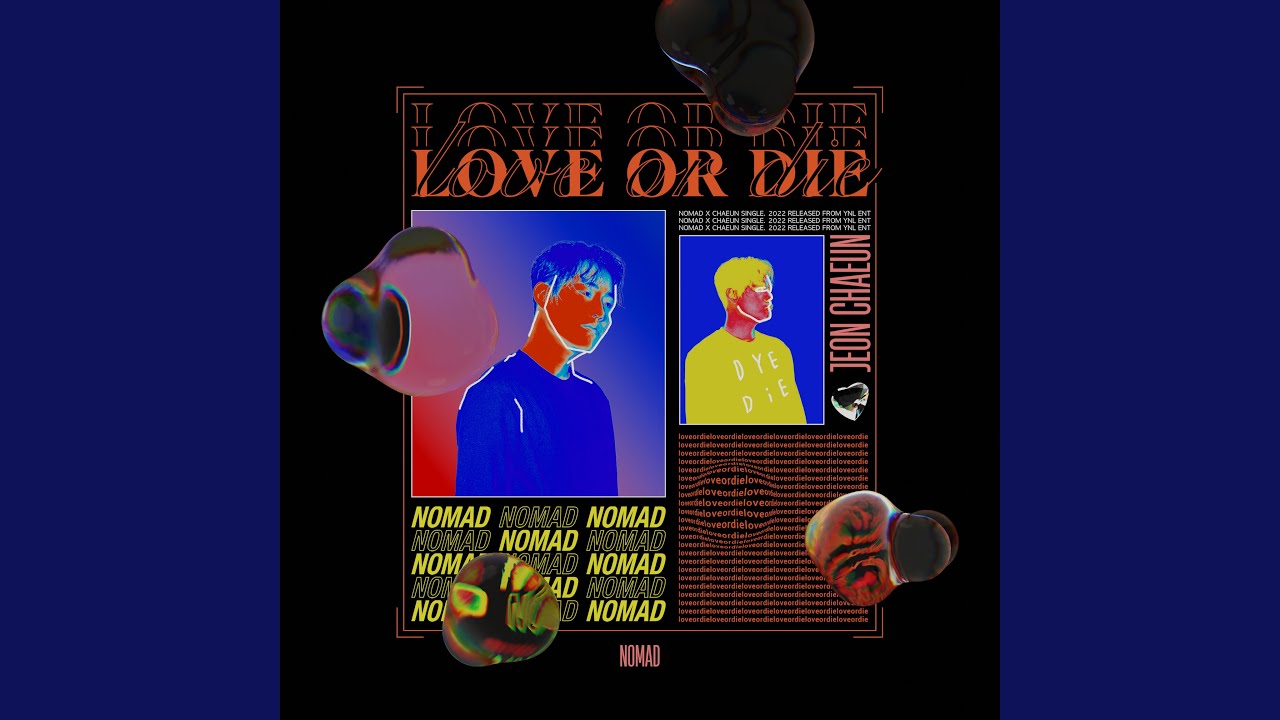 nomad, 전채언 - Love or Die