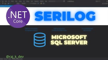 Serilog - Logging to SQL Server in ASP.NET Core [Hindi] | Logging Part 3 | .NET 6 | @raj_k_dev