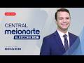 AO VIVO: CENTRAL MEIO NORTE | 26/05/2026 | TV Meio Norte