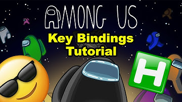 Among Us Key Bindings Tutorial