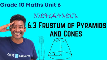 Grade 10 Maths Unit 6:6.3 Frustum of Pyramids and Cones | Saquama