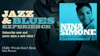 Nina Simone - Chilly Winds Don&#39;t Blow