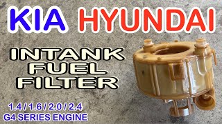 HOW TO REPLACED KIA AND HYUNDAI INTANK FUEL FILTER