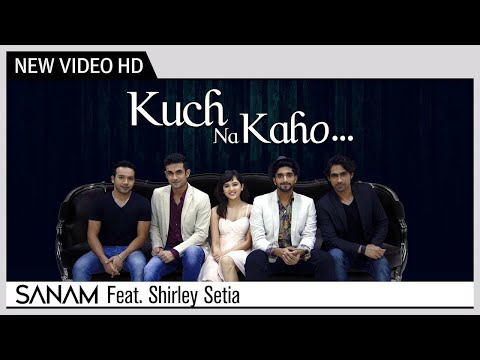 Kuch Na Kaho | SANAM | Feat. Shirley Setia | R.D Burman | Official Music Video