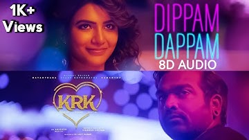 Dippam Dappam 8D  | KRK | Vijay Sethupathi, Samantha | Anirudh | 8D Songs Tamil