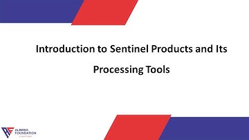 Introduction to Sentinel Satellite Products