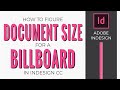 How to Figure Document Size for a Billboard in Adobe InDesign - Scale Ratio or Scale Factor