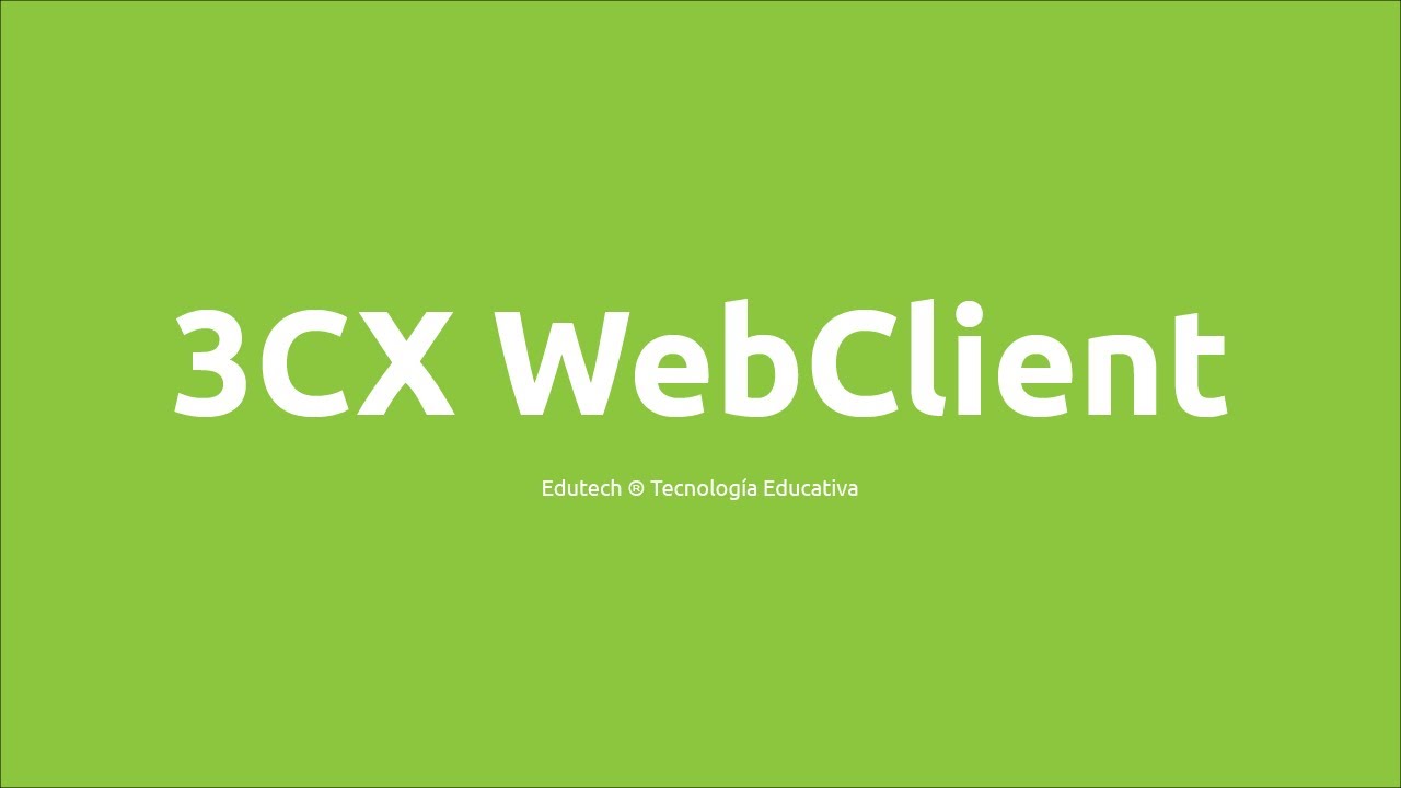 Clase 1: 3CX Configuración inicial WebClient - YouTube