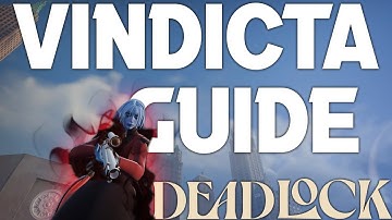 How to play Vindicta like a PRO | Deadlock HERO GUIDE