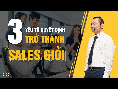 Video Yếu Tố Nào Để Trở Thành Sales Giỏi - Bạn Đã Biết Hay... - YouTube