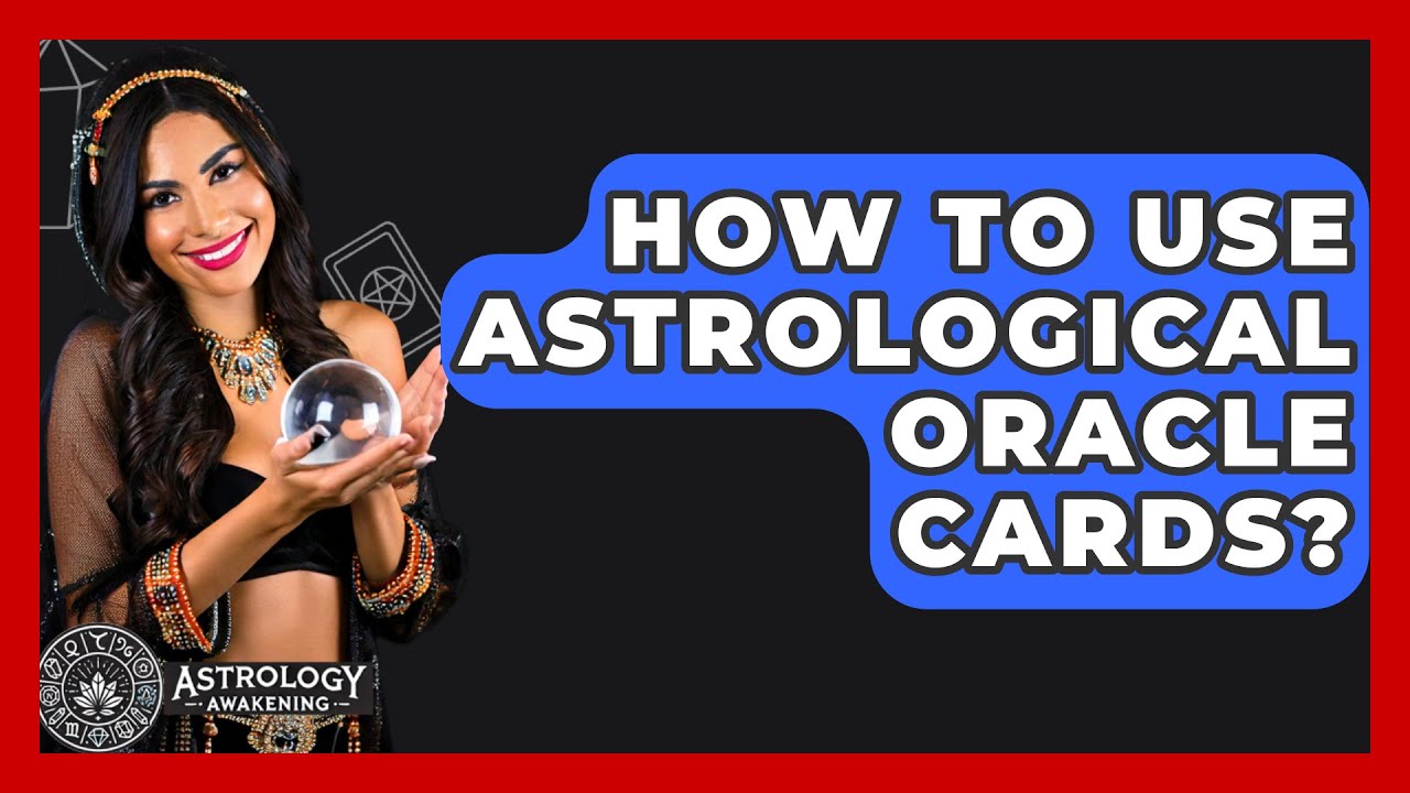 How To Use Astrological Oracle Cards? - Astrology Awakening
