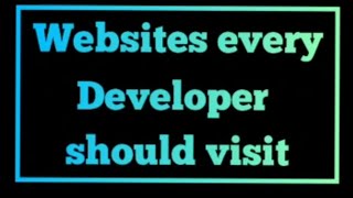 Developers Should Visit Use These Websites