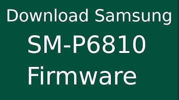How To Download Samsung GALAXY Tab 7.7 GT-P6810 Stock Firmware (Flash File) For Update Device