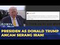 LIVE - Presiden AS Trump Kembali Peringatkan Iran Potensi Serangan Militer Baru | KOMPAS MALAM