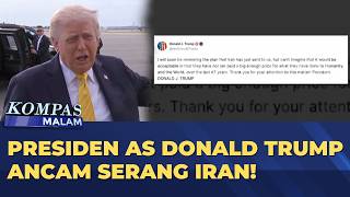 LIVE - Presiden AS Trump Kembali Peringatkan Iran Potensi Serangan Militer Baru | KOMPAS MALAM