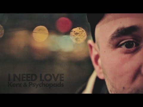 I need love feat. Psychopads 