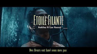 Nekfeu ft Luv Resval  - Étoile Filante