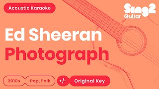 Photograph (Acoustic Guitar Karaoke Instrumental) Ed Sheeran chords