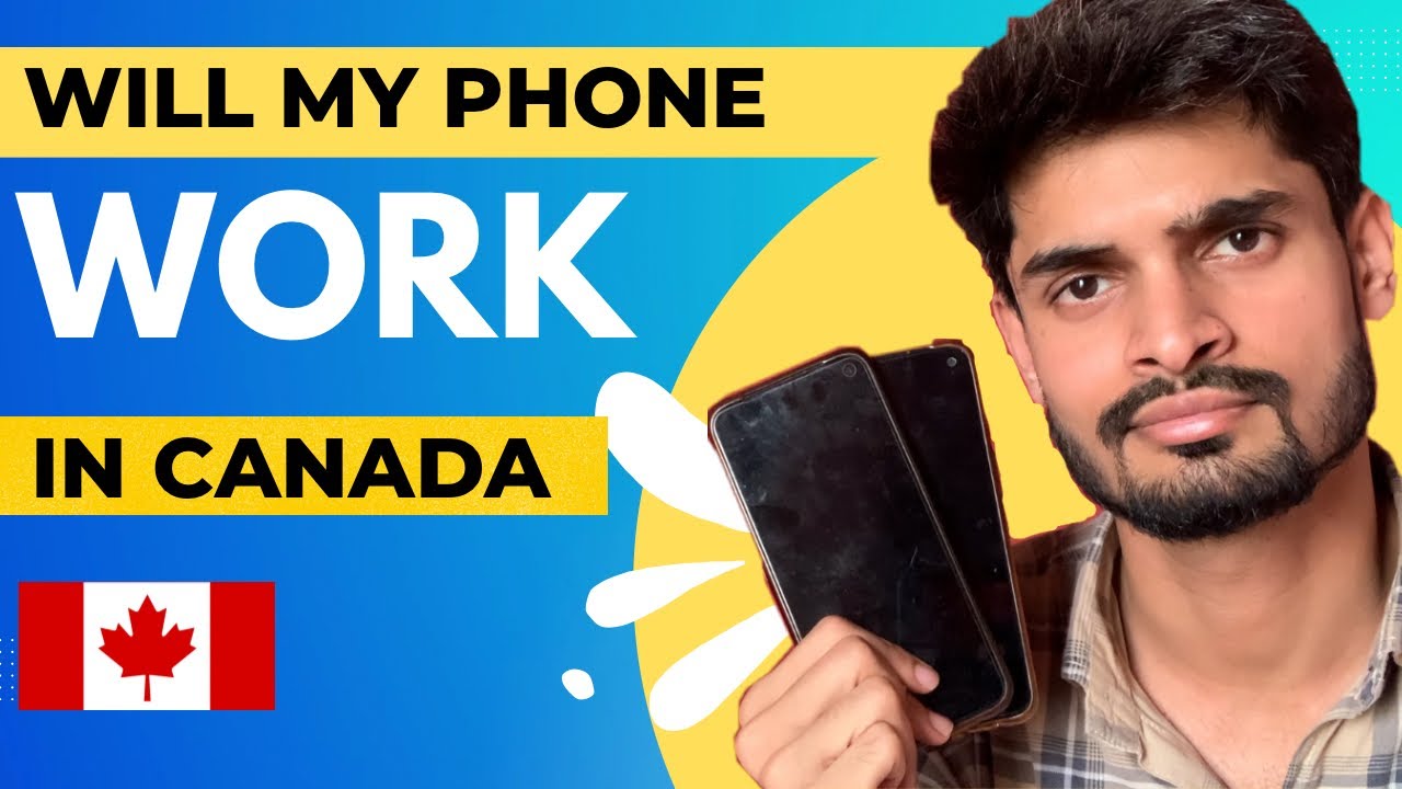 Will My Phone Work In Canada Which Phone Will Work In Canada Should 