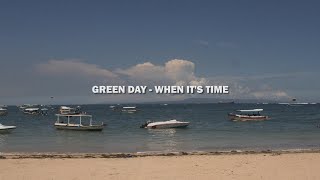 Video thumbnail of "Green Day - When It's Time (Lyrics)"